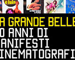 “La Grande Bellezza: 50 anni di manifesti cinematografici italiani”